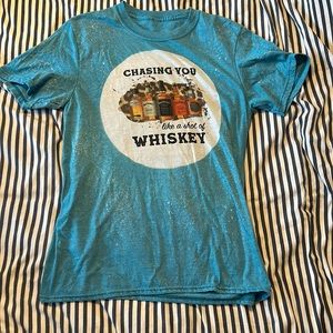 Morgan wallen-chasing you like a shot of whiskey. Small/medium